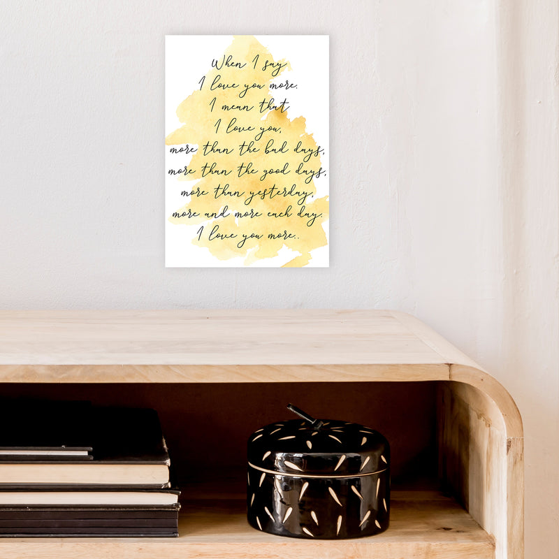 Love You More Yellow  Art Print by Pixy Paper A4 Black Frame