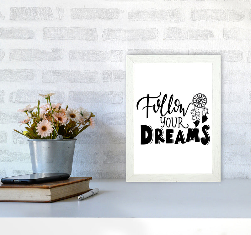 Follow Your Dreams Framed Typography Wall Art Print A4 Oak Frame