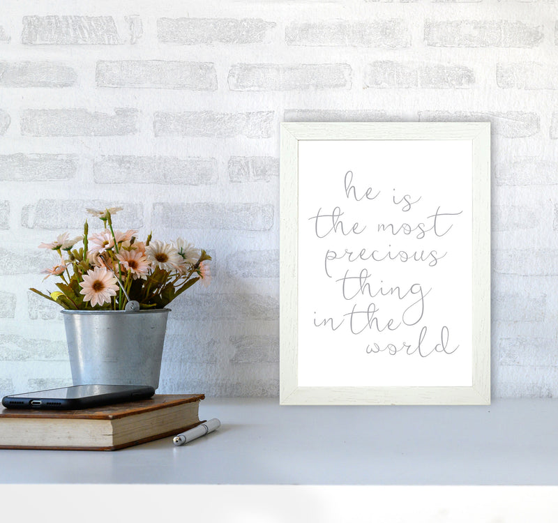 He Is The Most Precious Thing In The World Grey Framed Typography Wall Art Print A4 Oak Frame