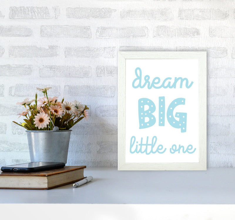 Dream Big Little One Blue Framed Nursey Wall Art Print A4 Oak Frame