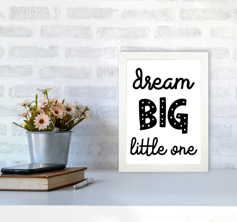 Dream Big Little One Black Framed Nursey Wall Art Print A4 Oak Frame