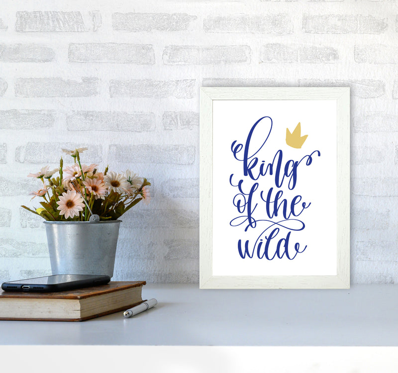 King Of The Wild Blue Framed Typography Wall Art Print A4 Oak Frame