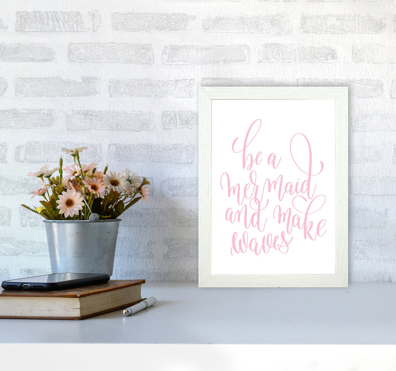 Be A Mermaid Pink Framed Typography Wall Art Print A4 Oak Frame