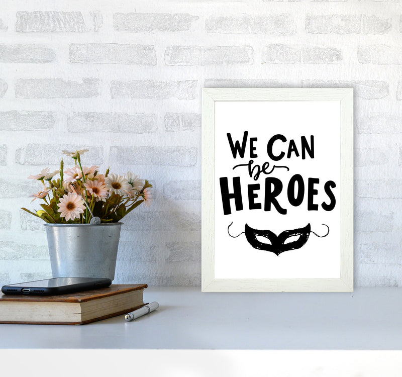We Can Be Heroes Framed Nursey Wall Art Print A4 Oak Frame