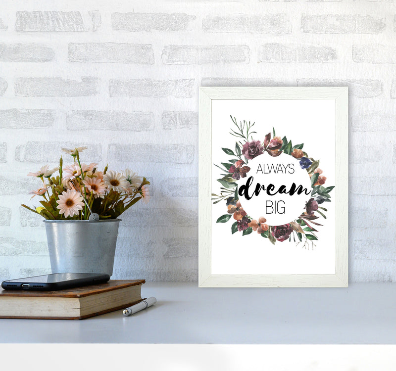 Always Dream Big Mixed Floral Framed Typography Wall Art Print A4 Oak Frame