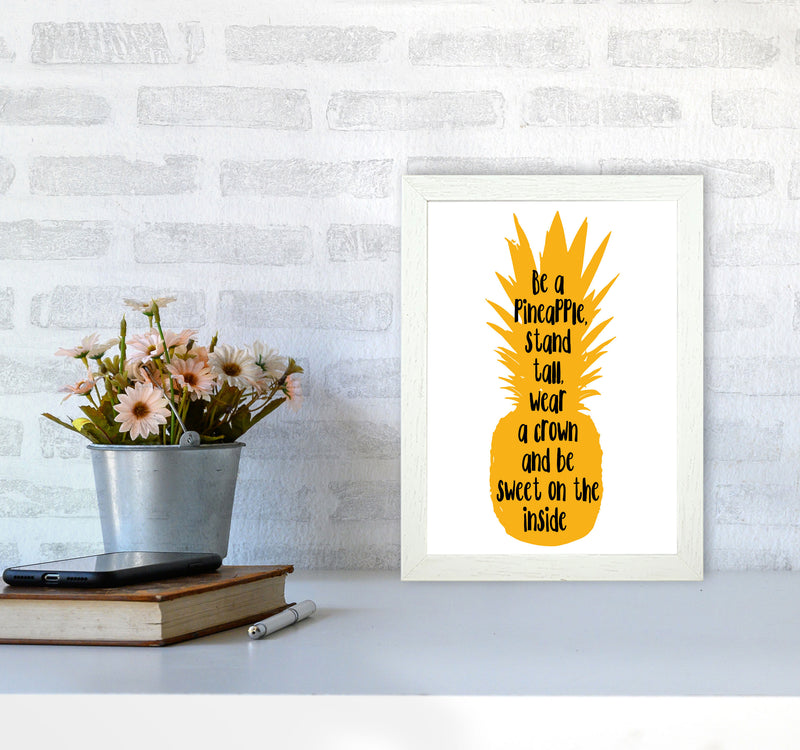 Be A Pineapple Yellow Framed Typography Wall Art Print A4 Oak Frame