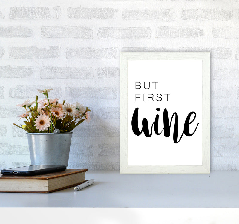 But First Wine Modern Print, Framed Kitchen Wall Art A4 Oak Frame