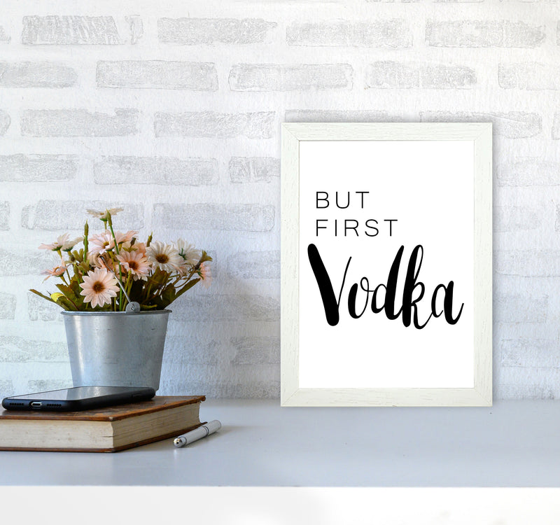 But First Vodka Modern Print, Framed Kitchen Wall Art A4 Oak Frame