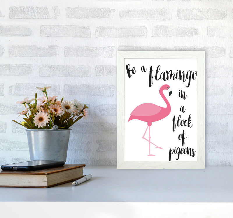 Be A Flamingo In A Flock Of Pigeons Framed Typography Wall Art Print A4 Oak Frame