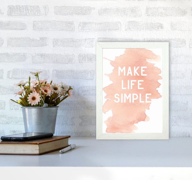 Make Life Simple Peach Watercolour Modern Print A4 Oak Frame