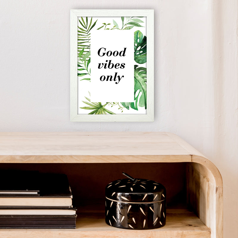 Good Vibes Only Exotic  Art Print by Pixy Paper A4 Oak Frame
