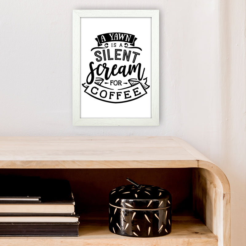 A Yawn Is A Silent Scream For Coffee  Art Print by Pixy Paper A4 Oak Frame