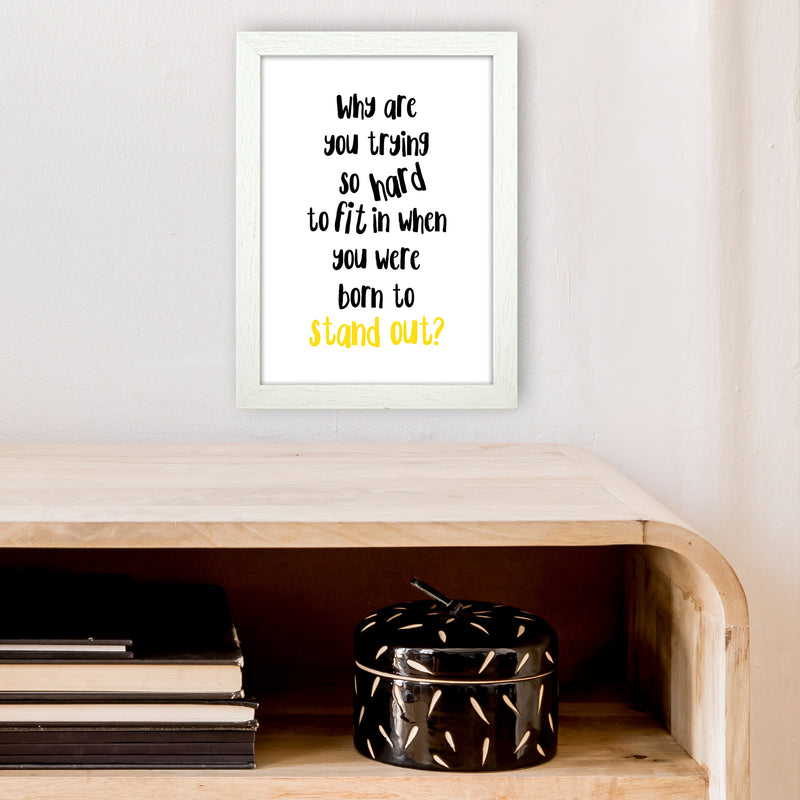 Why Are You Trying So Hard  Art Print by Pixy Paper A4 Oak Frame