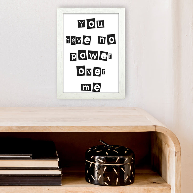 You Have No Power Over Me  Art Print by Pixy Paper A4 Oak Frame