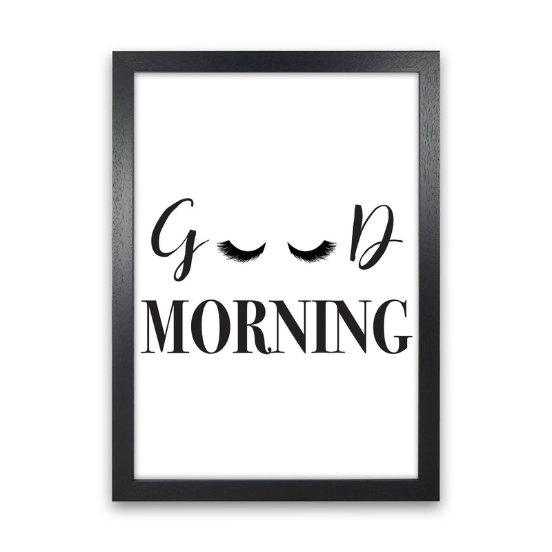 Good Morning Lashes Framed Typography Wall Art Print Black Grain