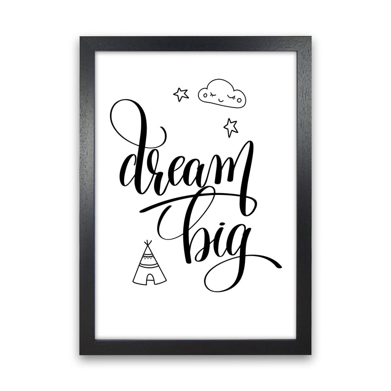 Dream Big Black Framed Nursey Wall Art Print Black Grain