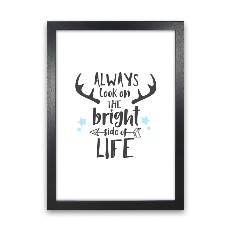 Bright Side Of Life Framed Typography Wall Art Print Black Grain