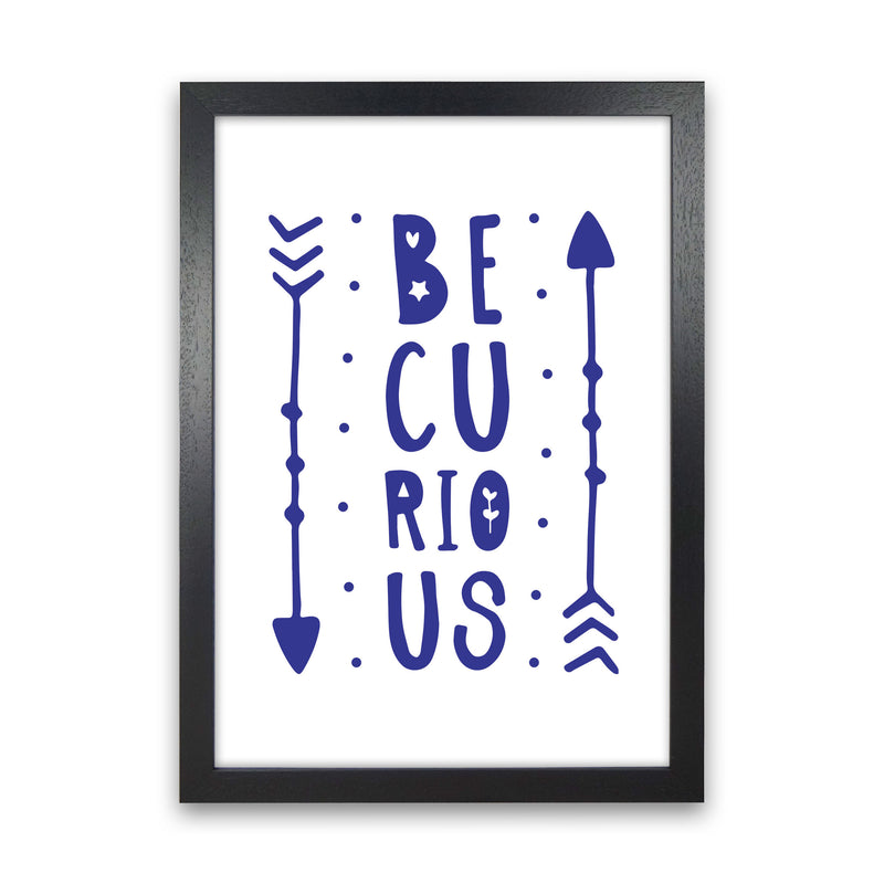 Be Curious Navy Framed Typography Wall Art Print Black Grain