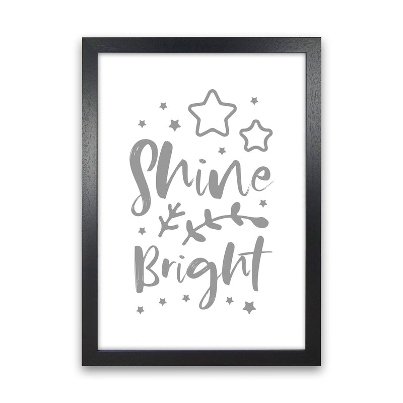 Shine Bright Grey Framed Nursey Wall Art Print Black Grain