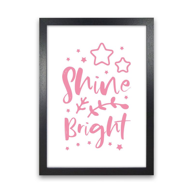 Shine Bright Pink Framed Nursey Wall Art Print Black Grain