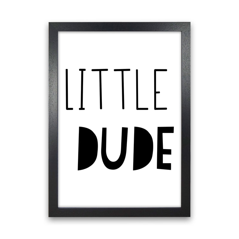 Little Dude Black Framed Nursey Wall Art Print Black Grain