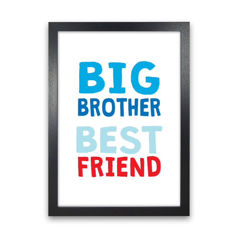 Big Brother Best Friend Blue Framed Typography Wall Art Print Black Grain