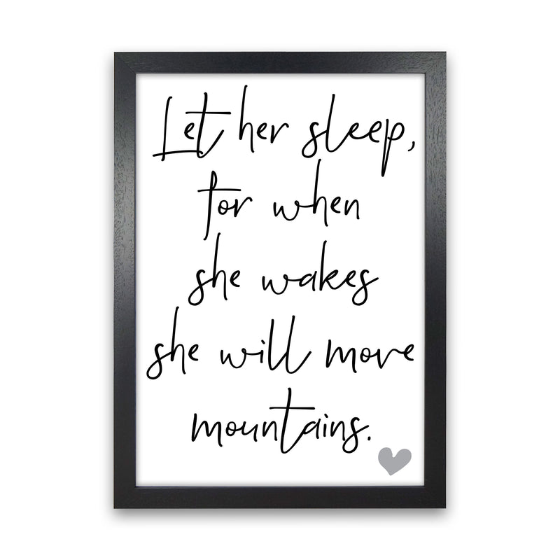 Let Her Sleep Framed Typography Wall Art Print Black Grain