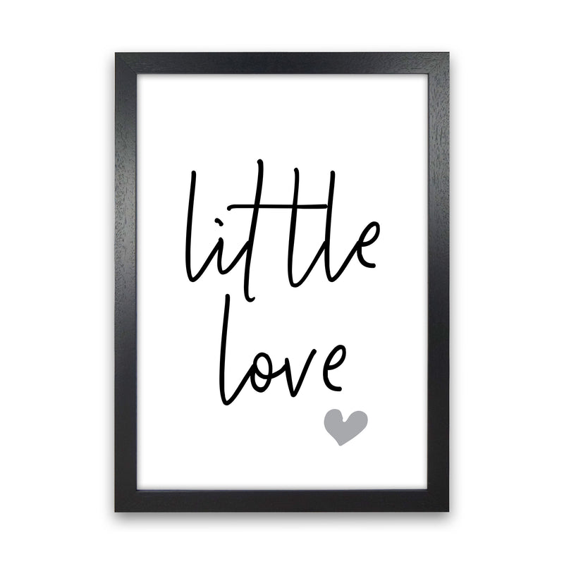 Little Love Framed Nursey Wall Art Print Black Grain