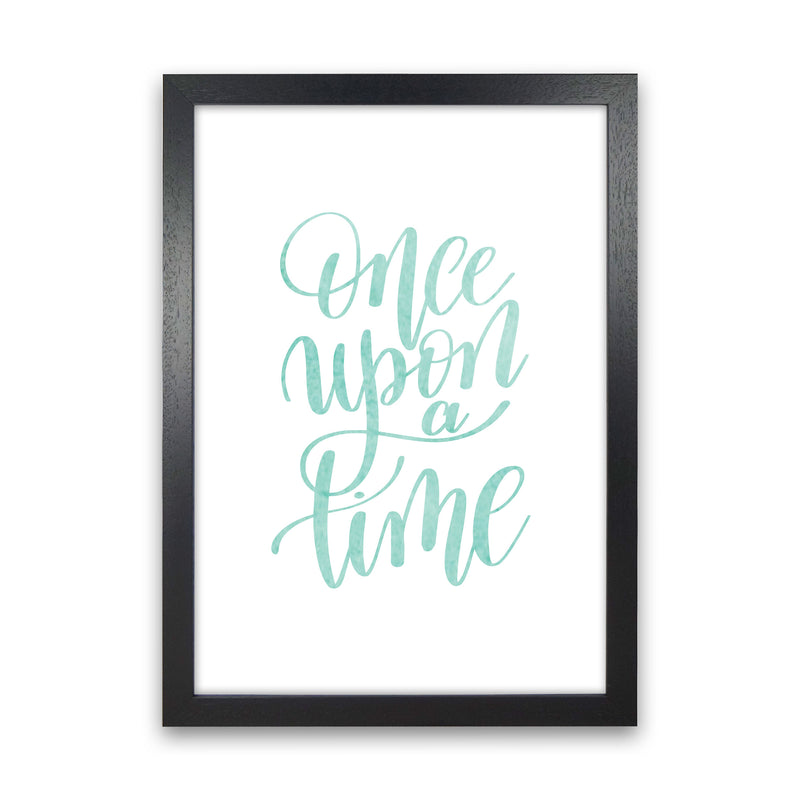 Once Upon A Time Mint Watercolour Framed Typography Wall Art Print Black Grain
