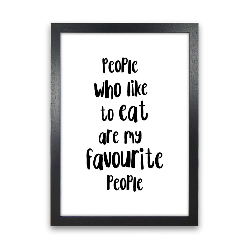 People Who Like To Eat Framed Typography Wall Art Print Black Grain
