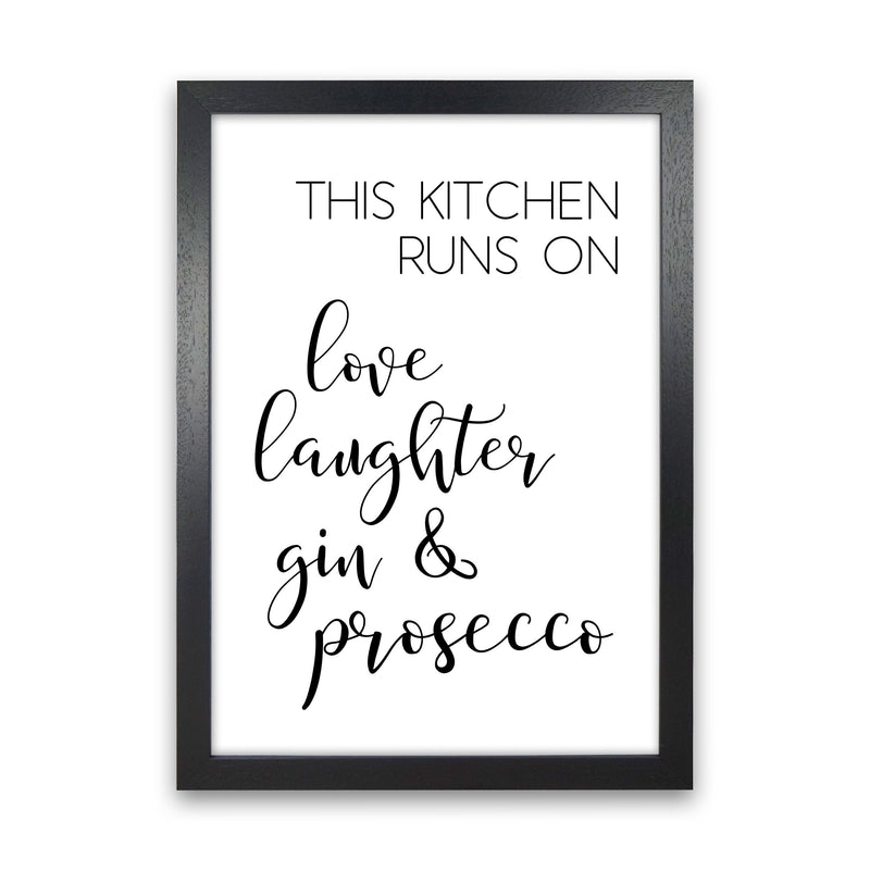 This Kitchen Runs On Love Laughter Gin & Prosecco Print, Framed Kitchen Wall Art Black Grain