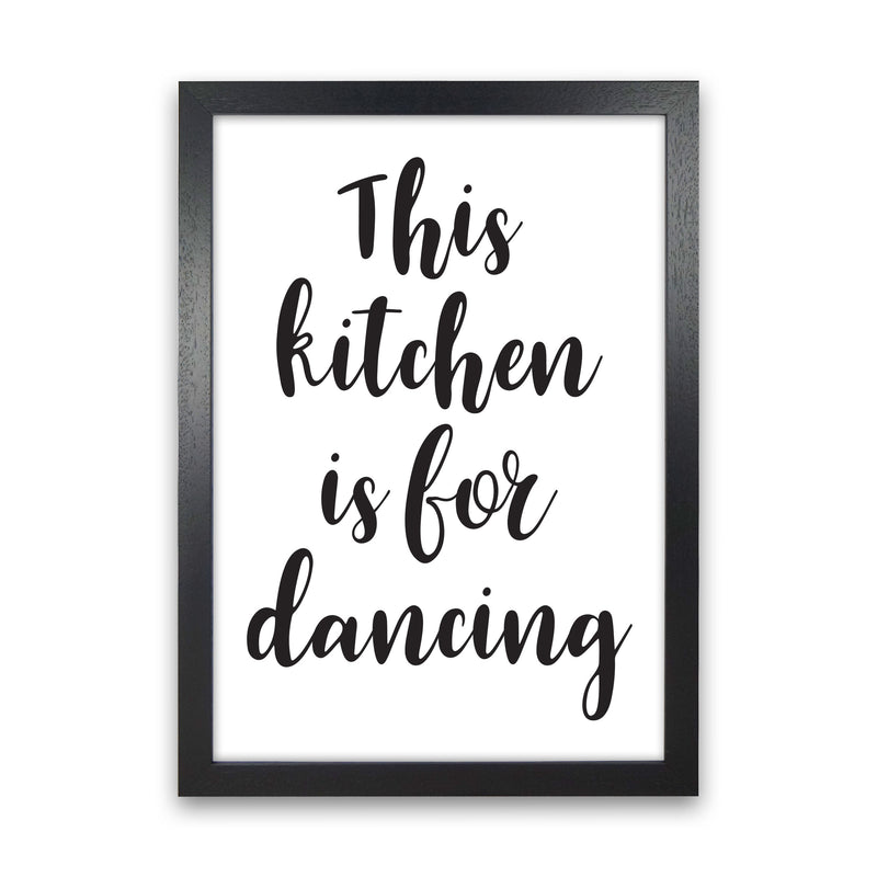 This Kitchen Is For Dancing Modern Print, Framed Kitchen Wall Art Black Grain