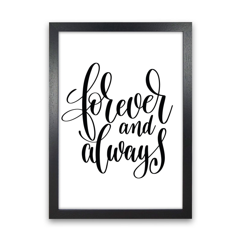 Forever And Always Framed Typography Wall Art Print Black Grain