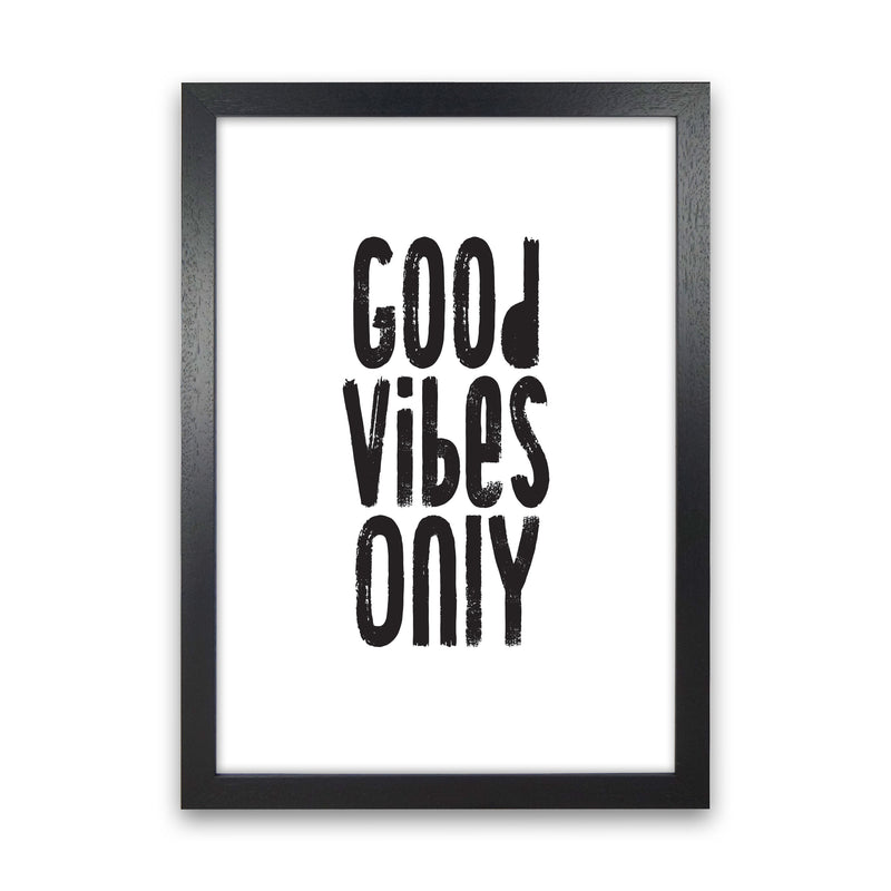 Good Vibes Only Framed Typography Wall Art Print Black Grain