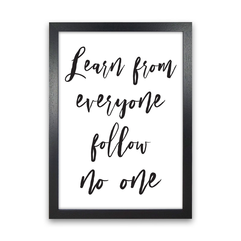 Learn From Everyone Framed Typography Wall Art Print Black Grain