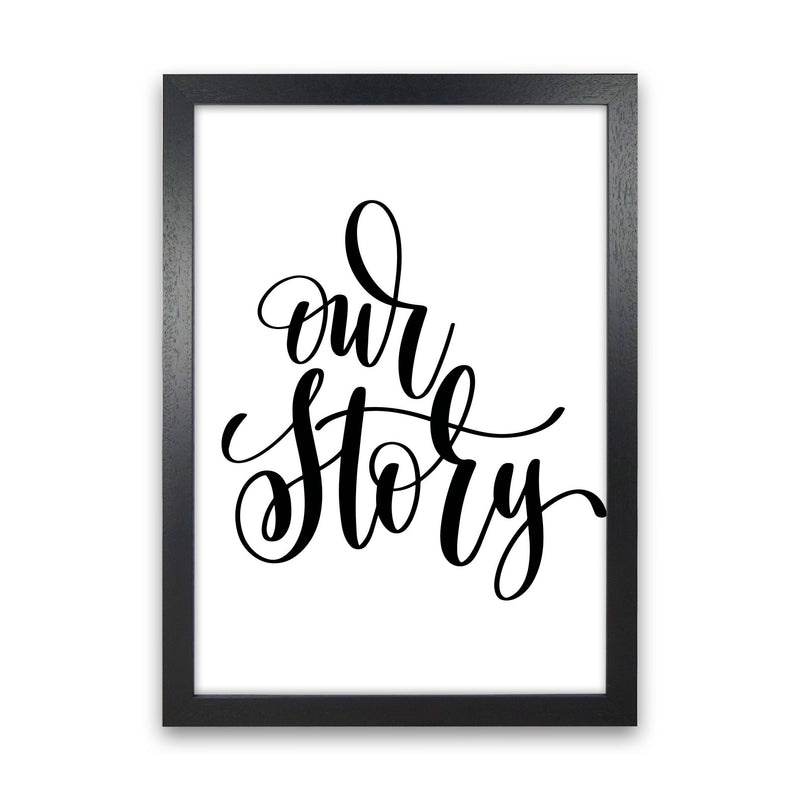 Our Story Framed Typography Wall Art Print Black Grain