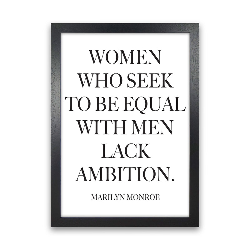 Equality, Marilyn Monroe Quote Framed Typography Wall Art Print Black Grain