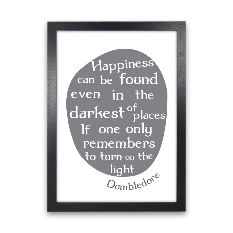 Happiness, Dumbledore Quote Framed Typography Wall Art Print Black Grain