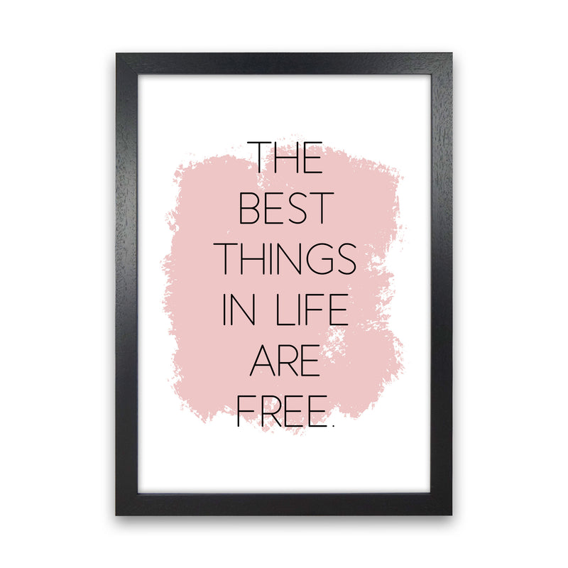 The Best Things In Life Are Free Modern Print Black Grain