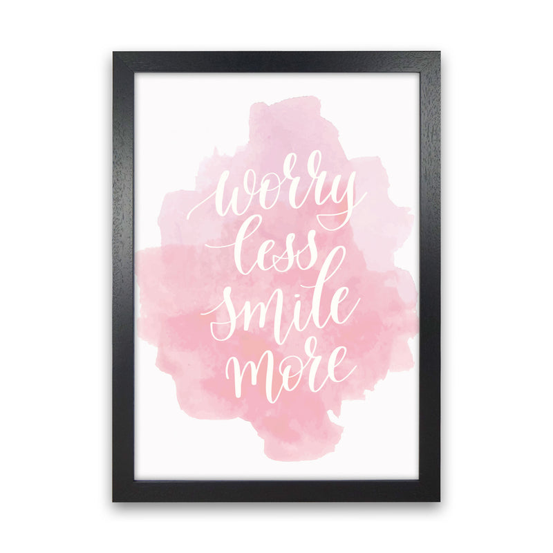 Worry Less Smile More Pink Watercolour Modern Print Black Grain