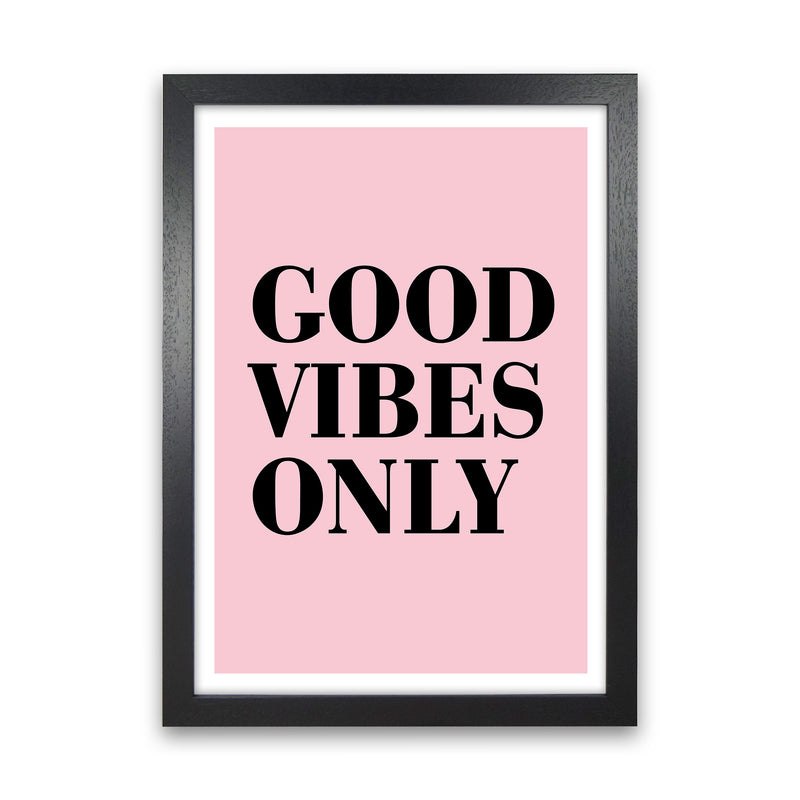 Good Vibes Only Neon Funk  Art Print by Pixy Paper Black Grain