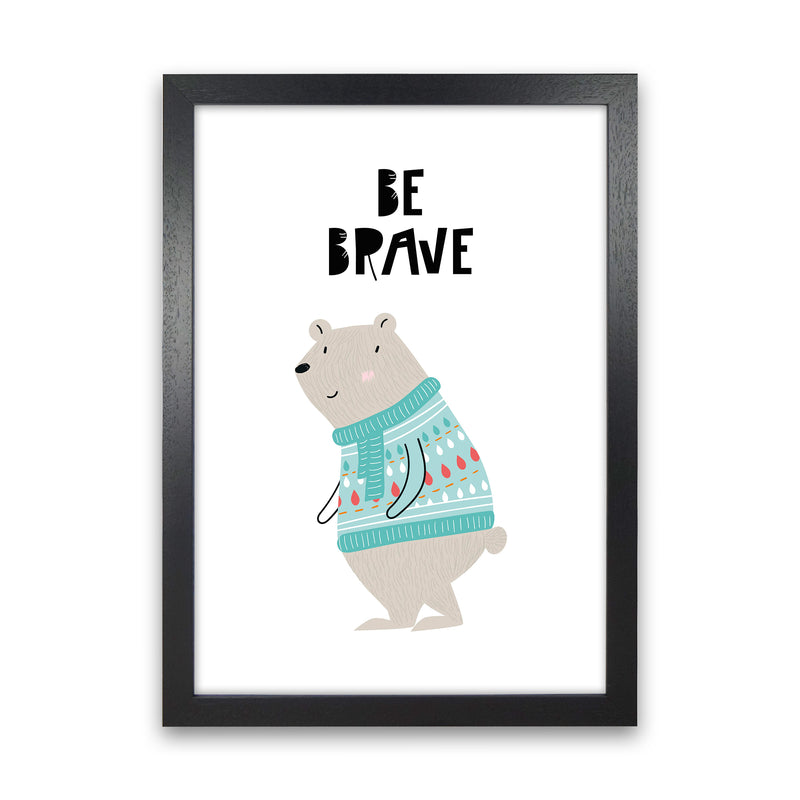 Be Brave Animal  Art Print by Pixy Paper Black Grain
