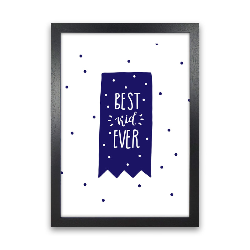 Best Kid Ever Navy Super Scandi  Art Print by Pixy Paper Black Grain