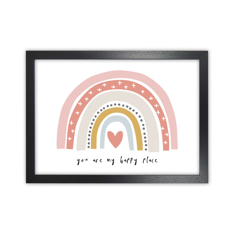 You Are My Happy Place Rainbow  Art Print by Pixy Paper Black Grain