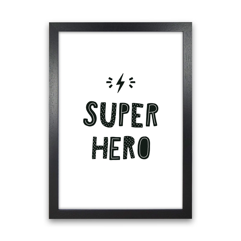 Super Hero Black Super Scandi  Art Print by Pixy Paper Black Grain