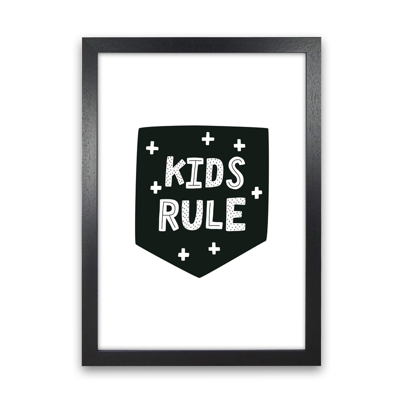 Kids Rule Black Super Scandi  Art Print by Pixy Paper Black Grain