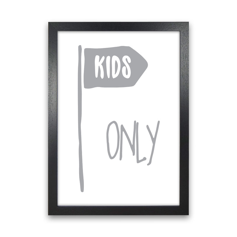Kids Only Grey  Art Print by Pixy Paper Black Grain