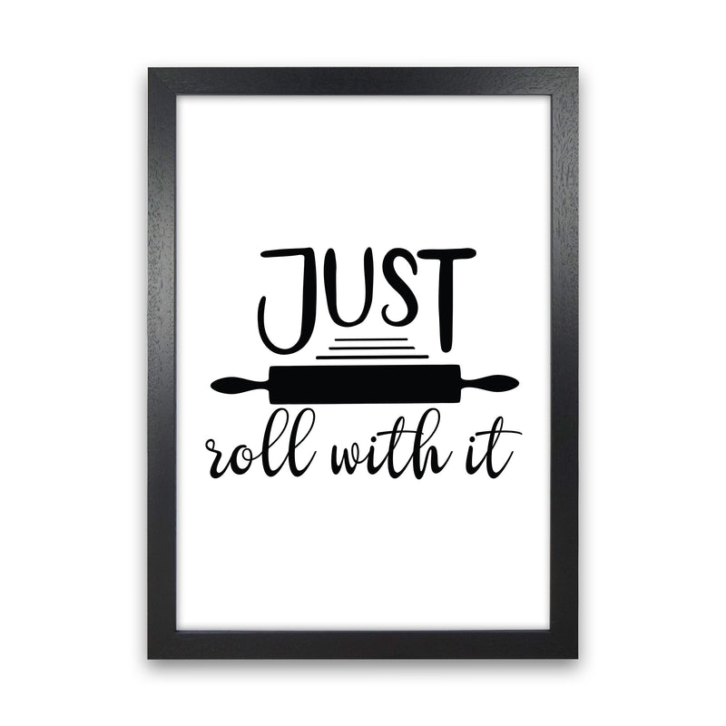 Just Roll With It  Art Print by Pixy Paper Black Grain