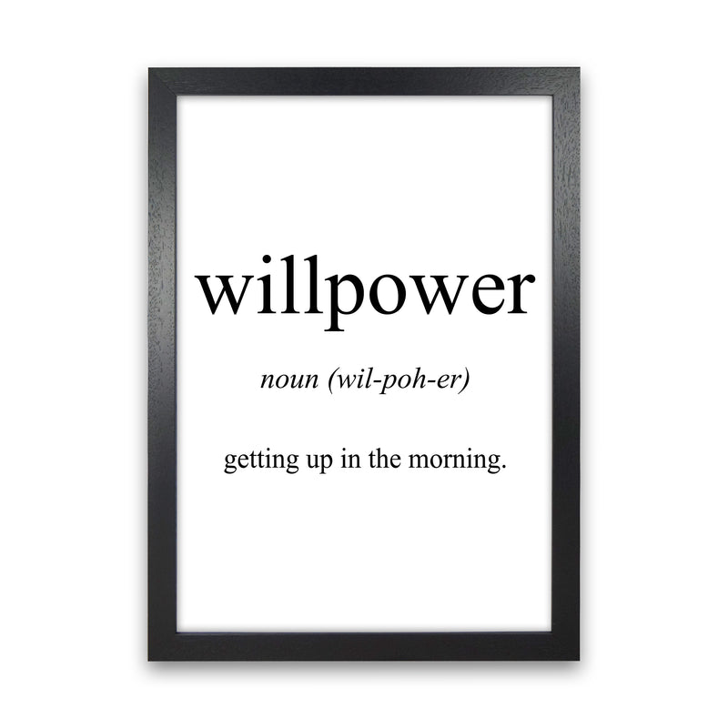 Willpower Meaning  Art Print by Pixy Paper Black Grain