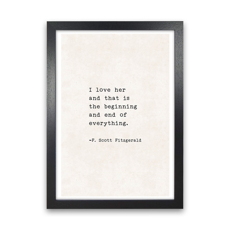I Love Her - Fitzgerald  Art Print by Pixy Paper Black Grain
